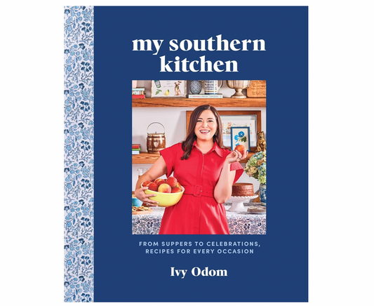 My Southern Kitchen: From Suppers to Celebrations, Recipes for Every Occasion