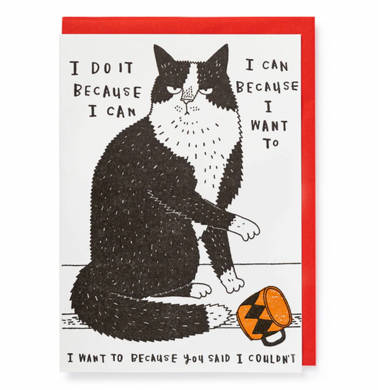 I Do It Because I Can | Greeting Card