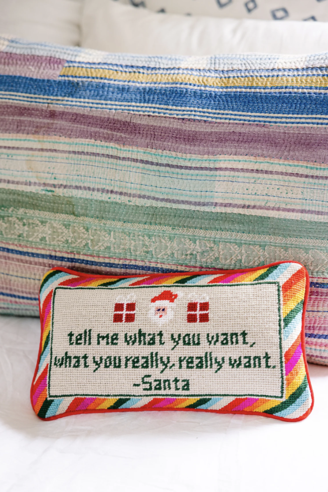 Tell Me What You Want Needlepoint Pillow