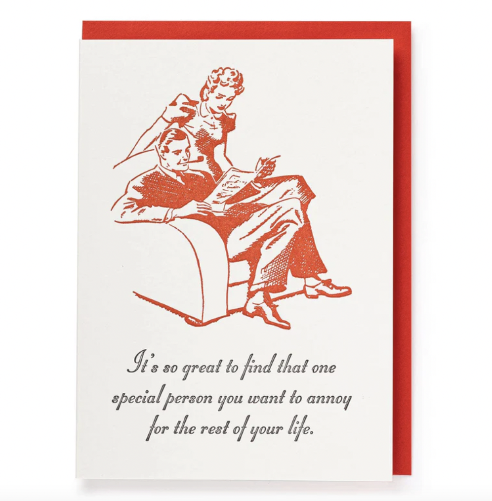 Annoy for Rest of Life | Greeting Card