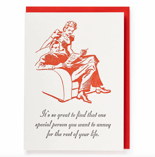 Annoy for Rest of Life | Greeting Card