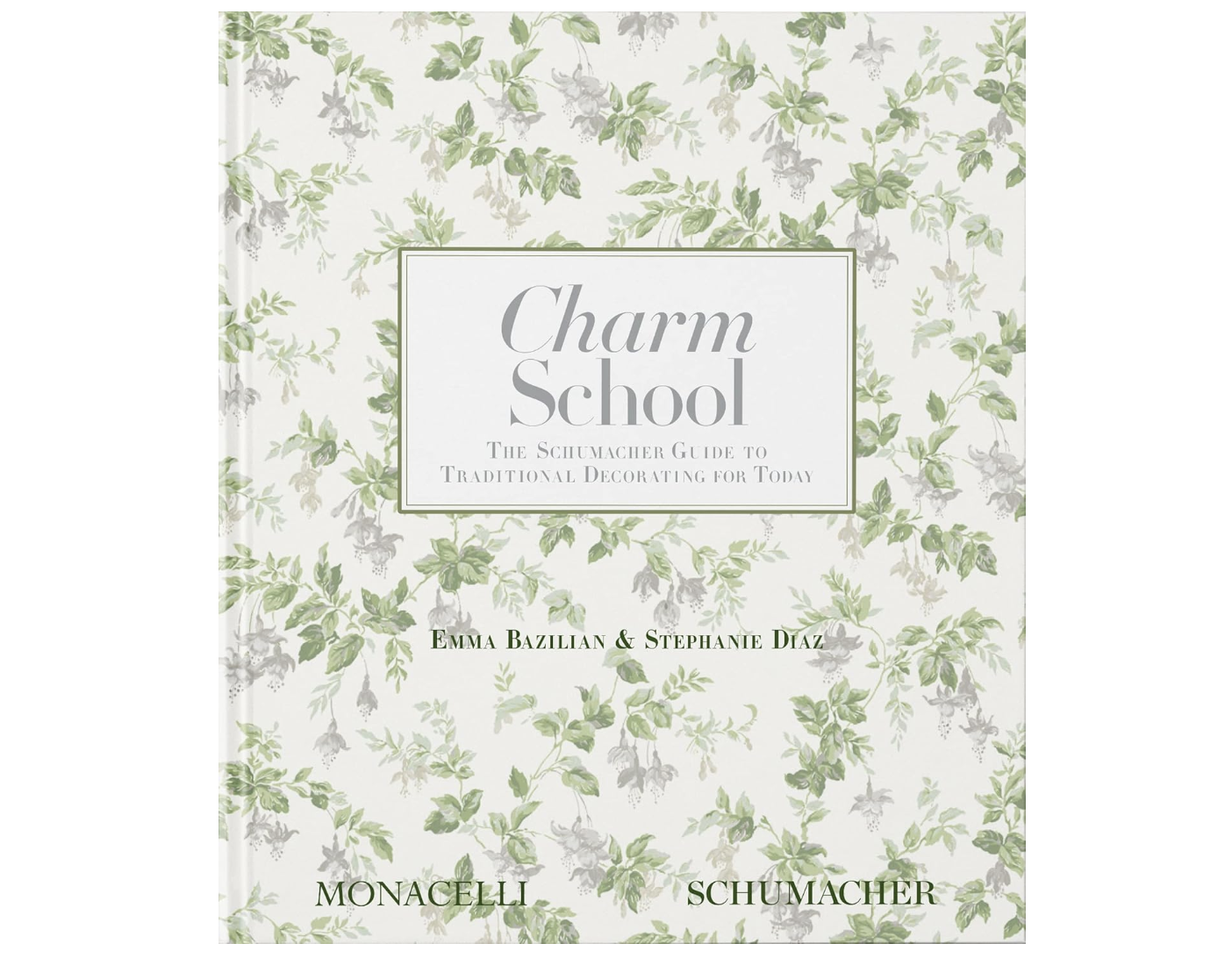 Charm School: The Schumacher Guide to Traditional Decorating for Today