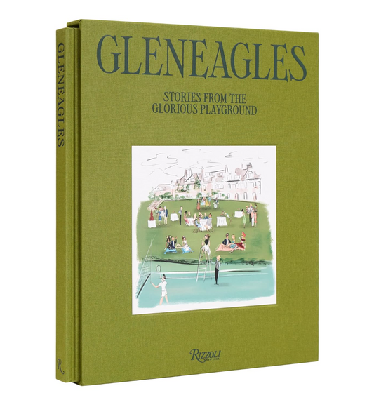 Gleneagles: Stories from the Glorious Playground