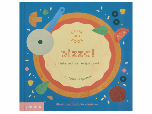 Pizza!: An Interactive Recipe Book (Cook In A Book)