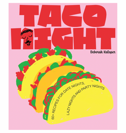 Taco Night: 60+ recipes for date nights, lazy nights and party nights (NIGHT IN)
