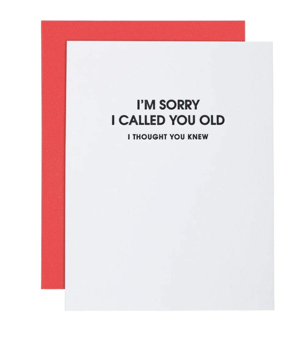 Sorry I Called You Old Card