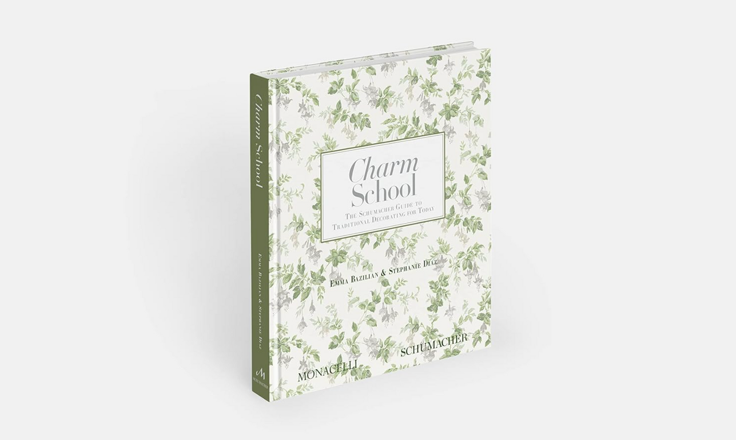 Charm School: The Schumacher Guide to Traditional Decorating for Today