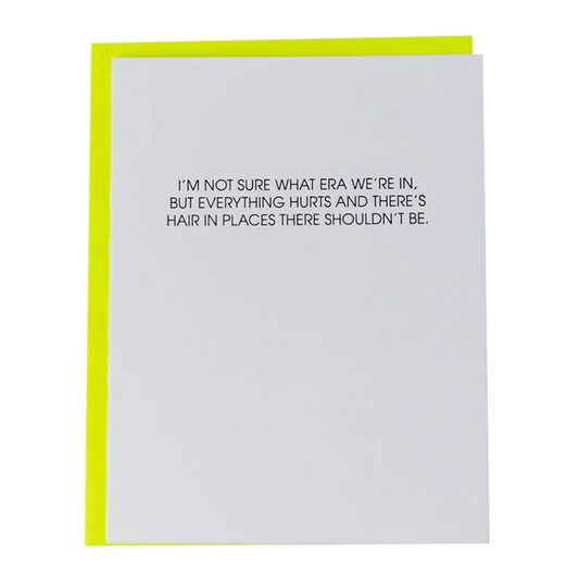 Era: Everything Hurts + Hair in Places It Shouldn't Be Card