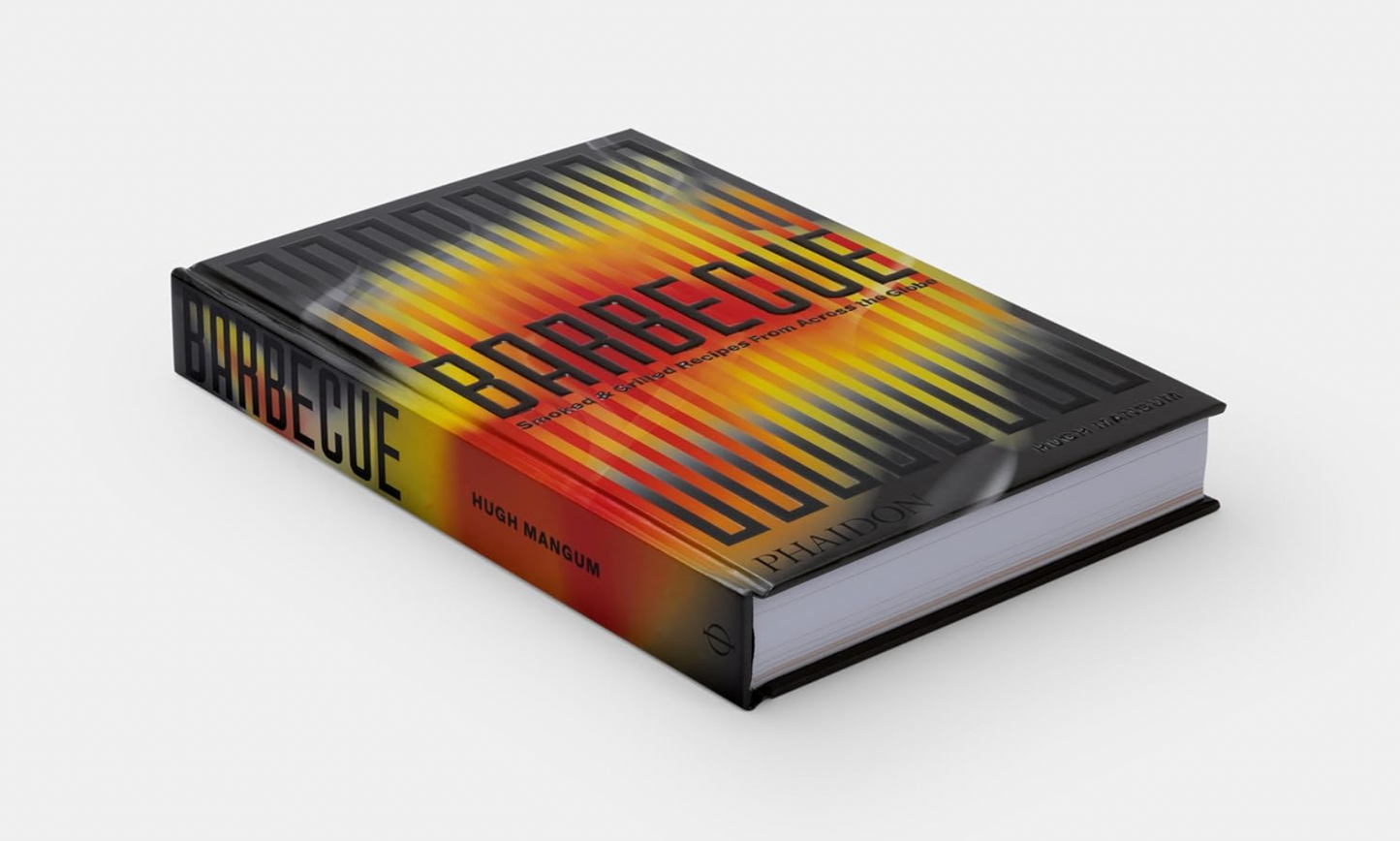 Barbecue: Smoked & Grilled Recipes From Across the Globe