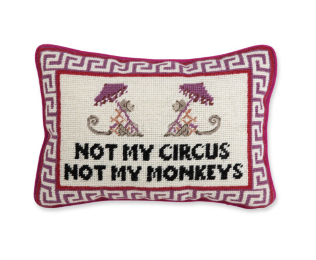 Not My Circus Needlepoint Pillow