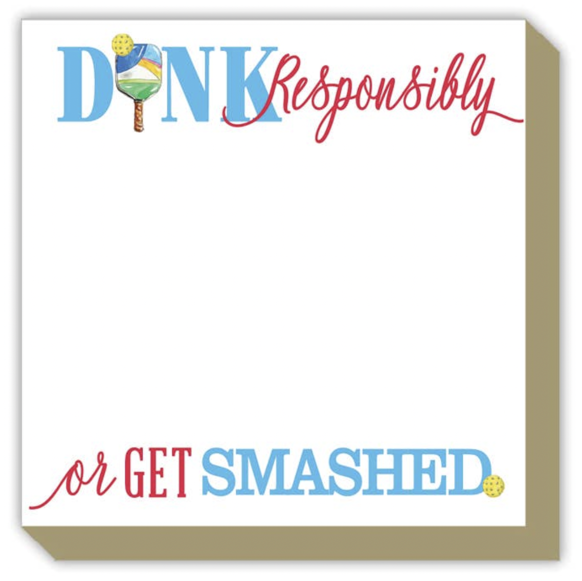 DINK Responsibly or Get Smashed Luxe Notepad