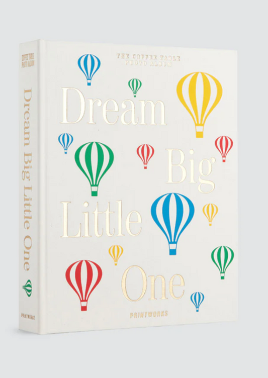 Dream Big Little One - A Baby Album
