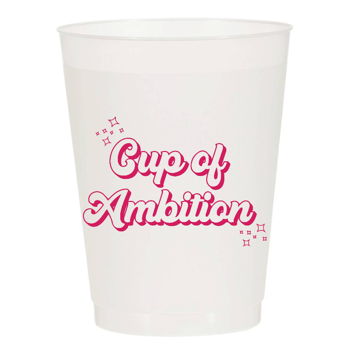 Cup of Ambition Reusable Cups
