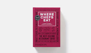 Where Chefs Eat:  A Guide to Chefs' Favorite Restaurants