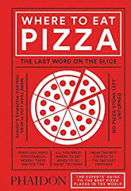Where to Eat Pizza - Phaidon Press